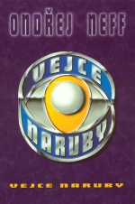 Neff, Ondřej: VEJCE NARUBY