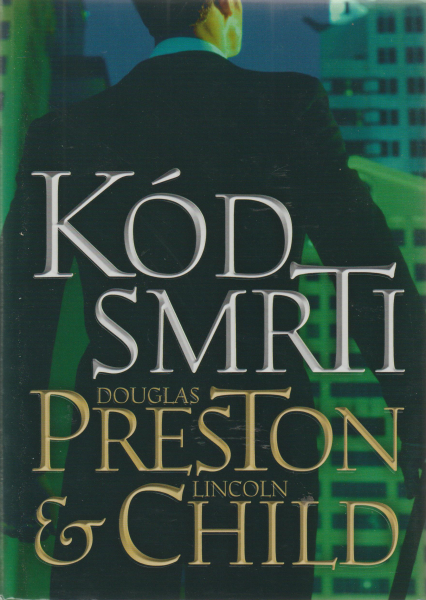 Preston, D. + Child, L.: KÓD SMRTI