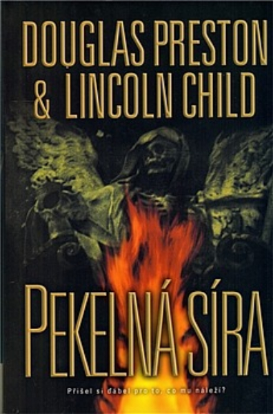 Preston, D. + Child, L.: PEKELNÁ SÍRA