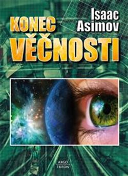 Asimov, Isaac: KONEC VĚČNOSTI