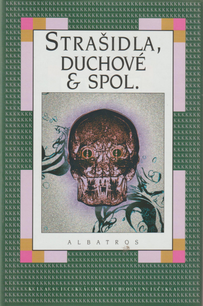 antologie: STRAŠIDLA, DUCHOVÉ & SPOL.