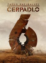 Bacigalupi, Paolo: ČERPADLO 6