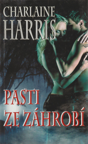 Harris, Charlaine: PASTI ZE ZÁHROBÍ