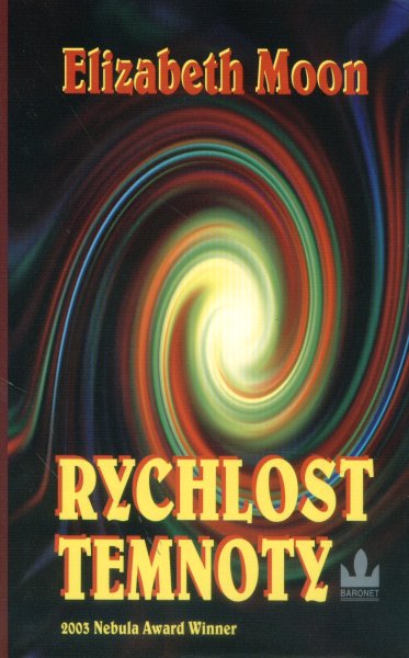 Moon, Elizabeth: RYCHLOST TEMNOTY