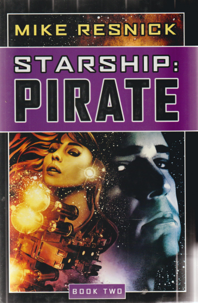 Resnick, Mike: STARSHIP: PIRATE