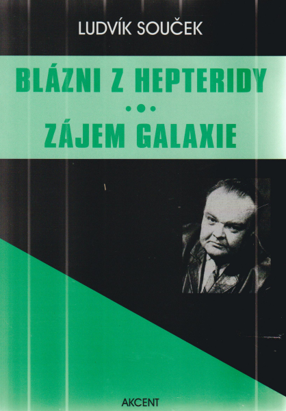 Souček, Ludvík: BLÁZNI Z HEPTERIDY / ZÁJEM GALAXIE