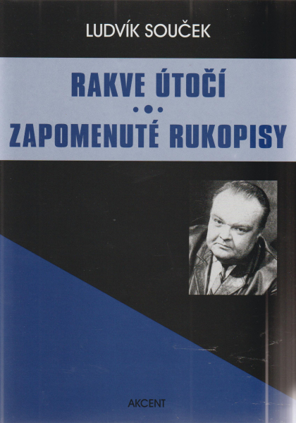 Souček, Ludvík: RAKVE ÚTOČÍ / ZAPOMENUTÉ RUKOPISY