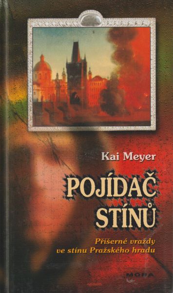 Meyer, Kai: POJÍDAČ STÍNŮ