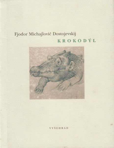 Dostojevskij, Fjodor: KROKODÝL