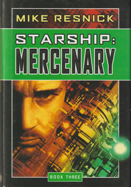 Resnick, Mike: STARSHIP: MERCENARY