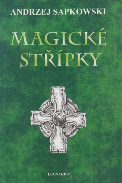 Sapkowski, Andrzej: MAGICKÉ STŘÍPKY