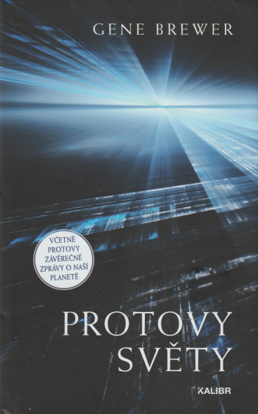 Brewer, Gene: PROTOVY SVĚTY