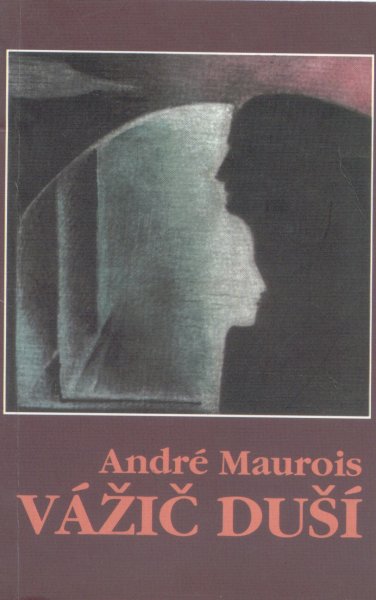 Maurois, André: VÁŽIČ DUŠÍ