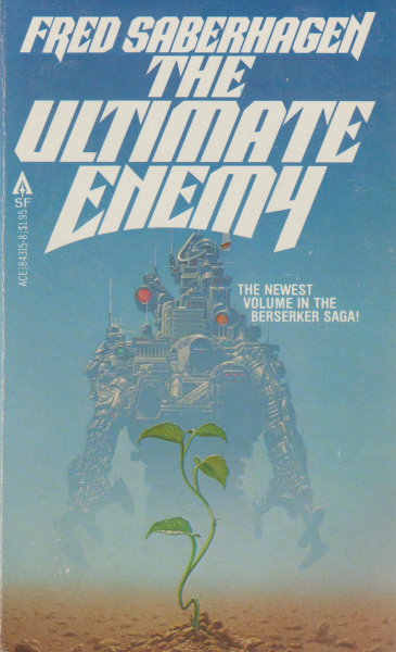 Saberhagen, Fred: THE ULTIMATE ENEMY
