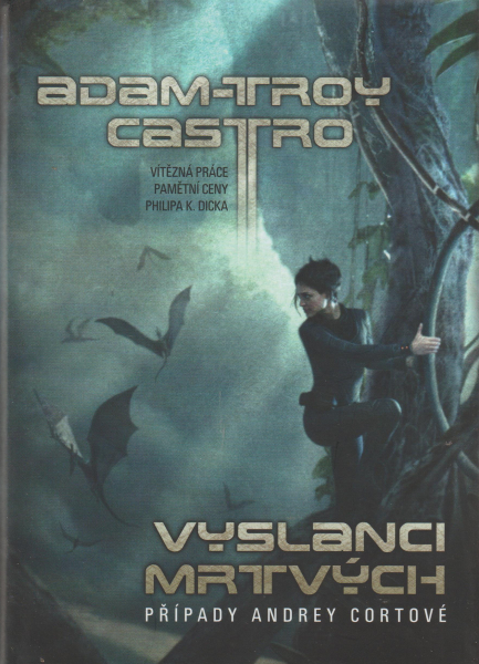 Castro, Adam-Troy: VYSLANCI MRTVÝCH