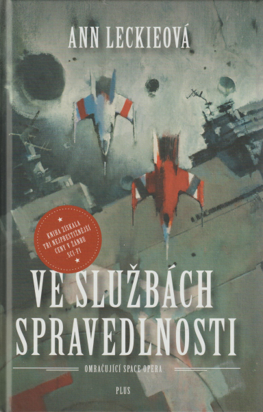 Leckieová, Ann: VE SLUŽBÁCH SPRAVEDLNOSTI