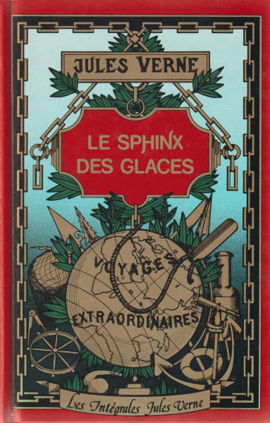 Verne, Jules: LE SPHINX DES GLACES