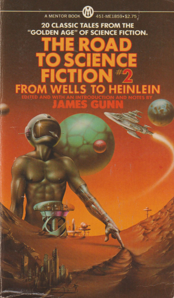 anthology: THE ROAD TO SCIENCE FICTION 2: FROM WELLS TO HEINLEIN