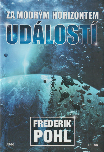 Pohl, Frederic: ZA MODRÝM HORIZONTEM UDÁLOSTÍ