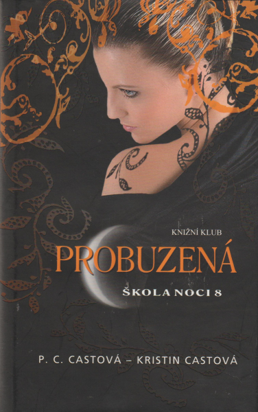 Castová, P.C.: PROBUZENÁ