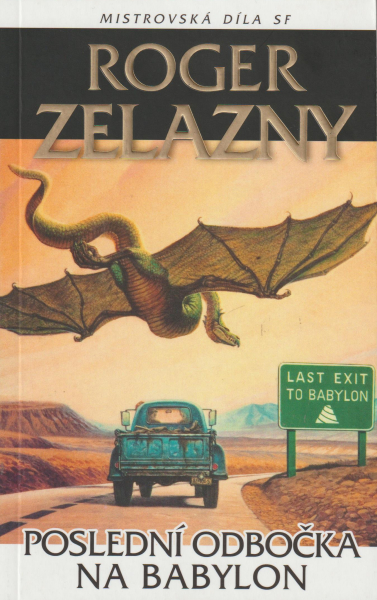 Zelazny, Roger: POSLEDNÍ ODBOČKA NA BABYLON