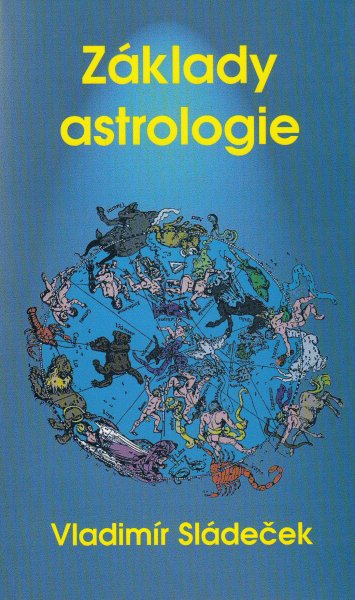 Sládeček, Vladimír: ZÁKLADY ASTROLOGIE
