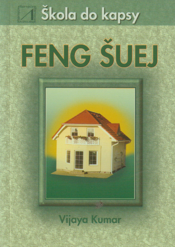 Kumar, Vijaya: FENG ŠUEJ