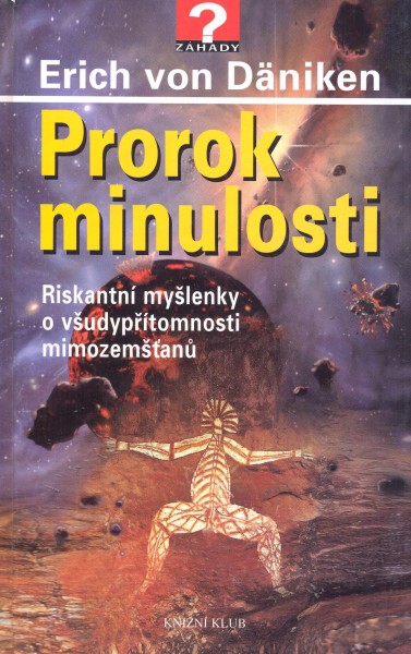 Däniken, Erich: PROROK MINULOSTI