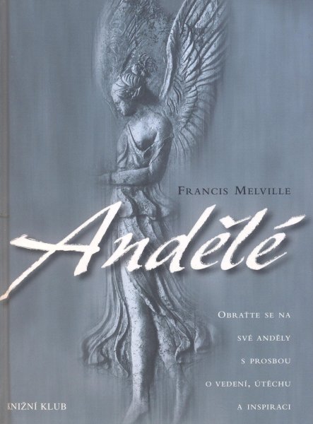 Melville, Francis: ANDĚLÉ