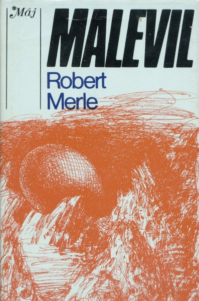 Merle, Robert: MALEVIL