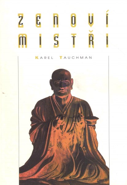 Tauchman, Karel: ZENOVÍ MISTŘI