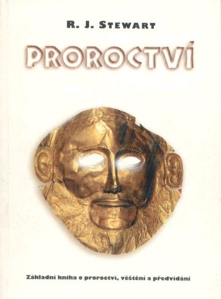 Stewart, R.J.: PROROCTVÍ