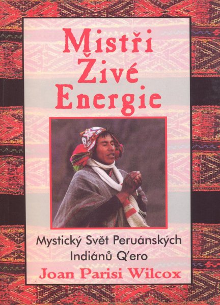 Wilcox, Joan Parisi: MISTŘI ŽIVÉ ENERGIE