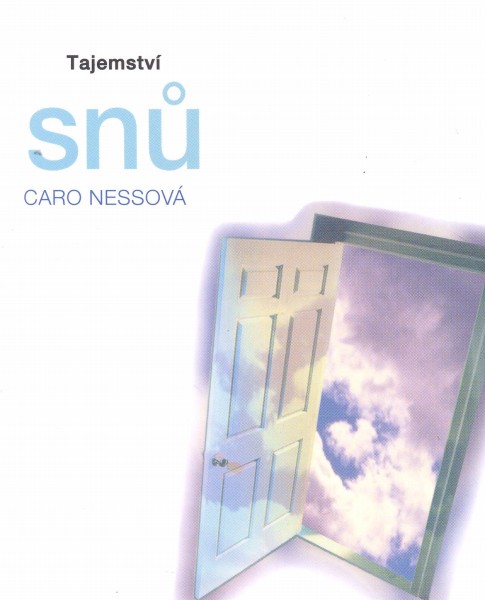 Nessová, Caro: TAJEMSTVÍ SNŮ
