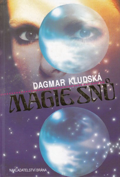 Kludská, Dagmar: MAGIE SNŮ