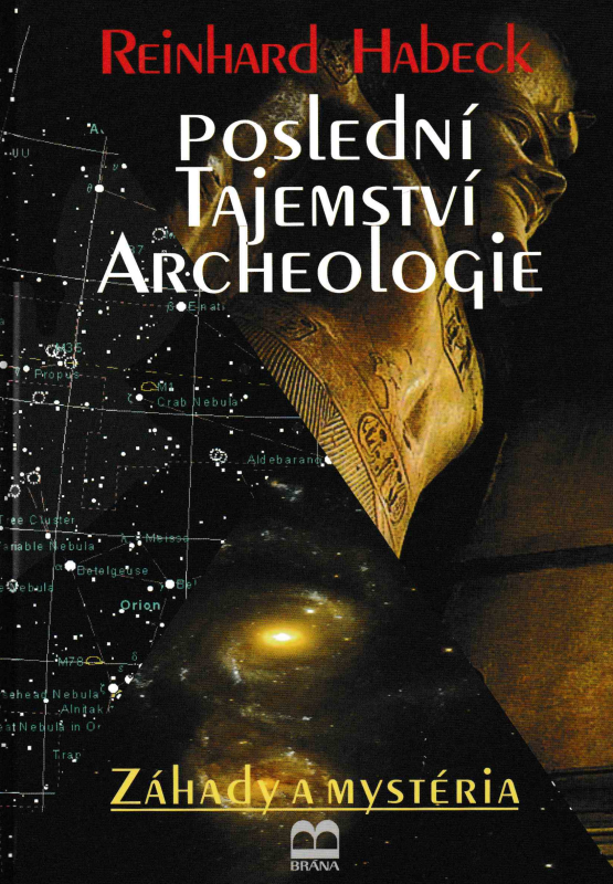 Habeck, Reinhard: POSLEDNÍ TAJEMSTVÍ ARCHEOLOGIE