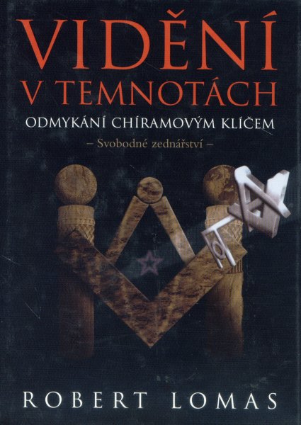Lomas, Robert: VIDĚNÍ V TEMNOTÁCH