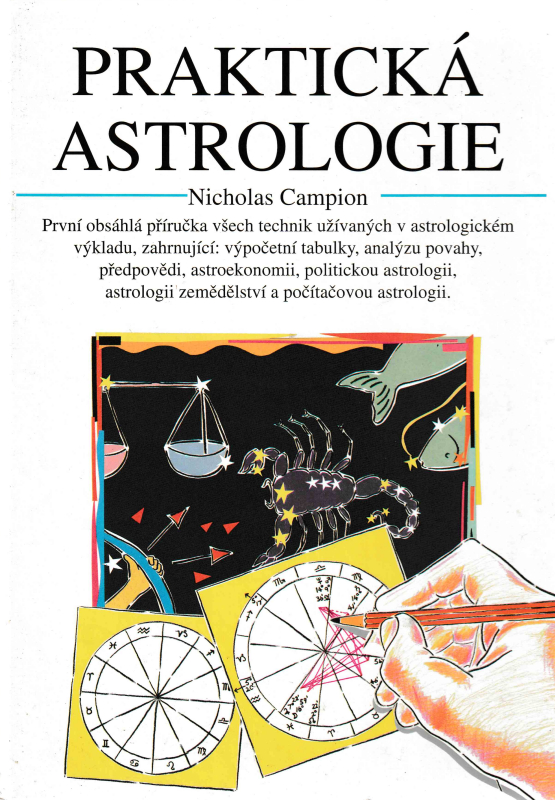 Campion, Nicholas: PRAKTICKÁ ASTROLOGIE