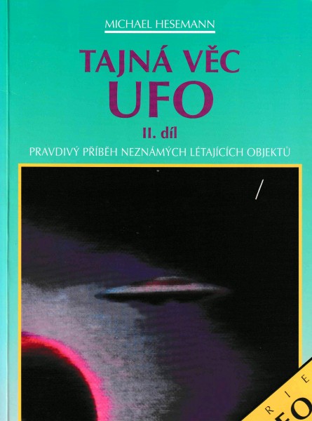 Hesemann, Michael: TAJNÁ VĚC UFO, 2.díl