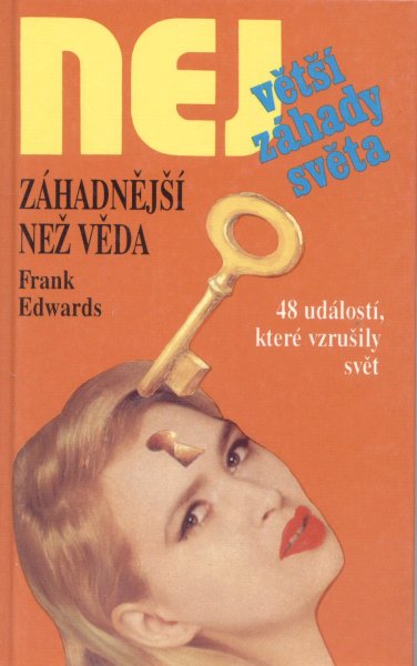 Edwards, Frank: ZÁHADNĚJŠÍ NEŽ VĚDA