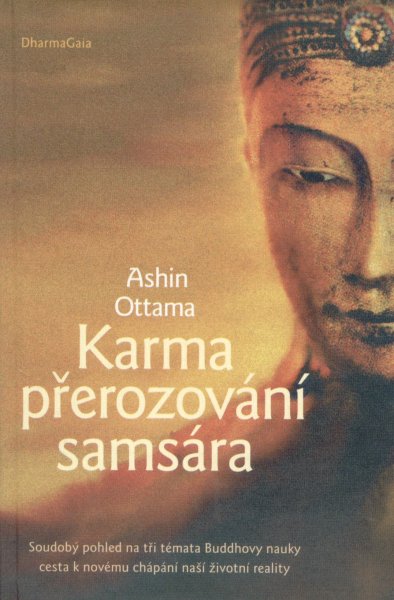 Ottama, Ashin: KARMA, PŘEROZOVÁNÍ, SAMSÁRA