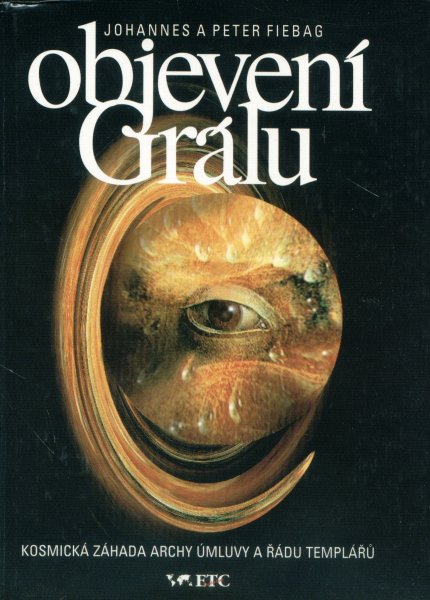 Fiebag, Peter: OBJEVENÍ GRÁLU