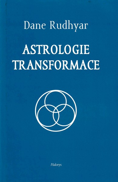 Rudhyar, Dane: ASTROLOGIE TRANSFORMACE