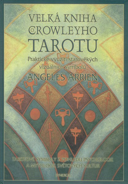 Arrien, Angeles: VELKÁ KNIHA CROWLEYHO TAROTU