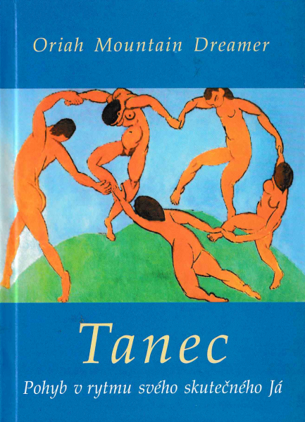 Dreamer, Oriah Mountain: TANEC