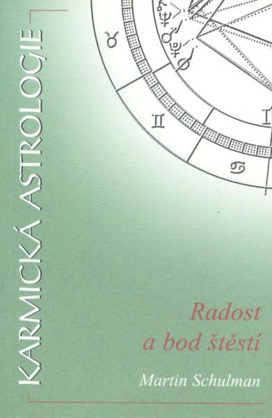 Schulman, Martin: RADOST A BOD ŠTĚSTÍ