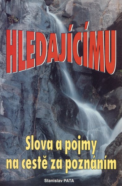 Pata, Stanislav: HLEDAJÍCÍMU
