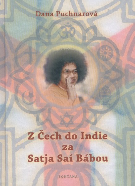 Puchnarová, Dana: Z ČECH DO INDIE ZA SATJA SAÍ BÁBOU