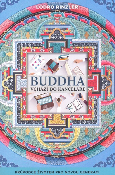 Rinzler, Lodro: BUDDHA VCHÁZÍ DO KANCELÁŘE