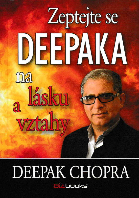 Chopra, Deepak: ZEPTEJTE SE DEEPAKA NA LÁSKU A VZTAHY